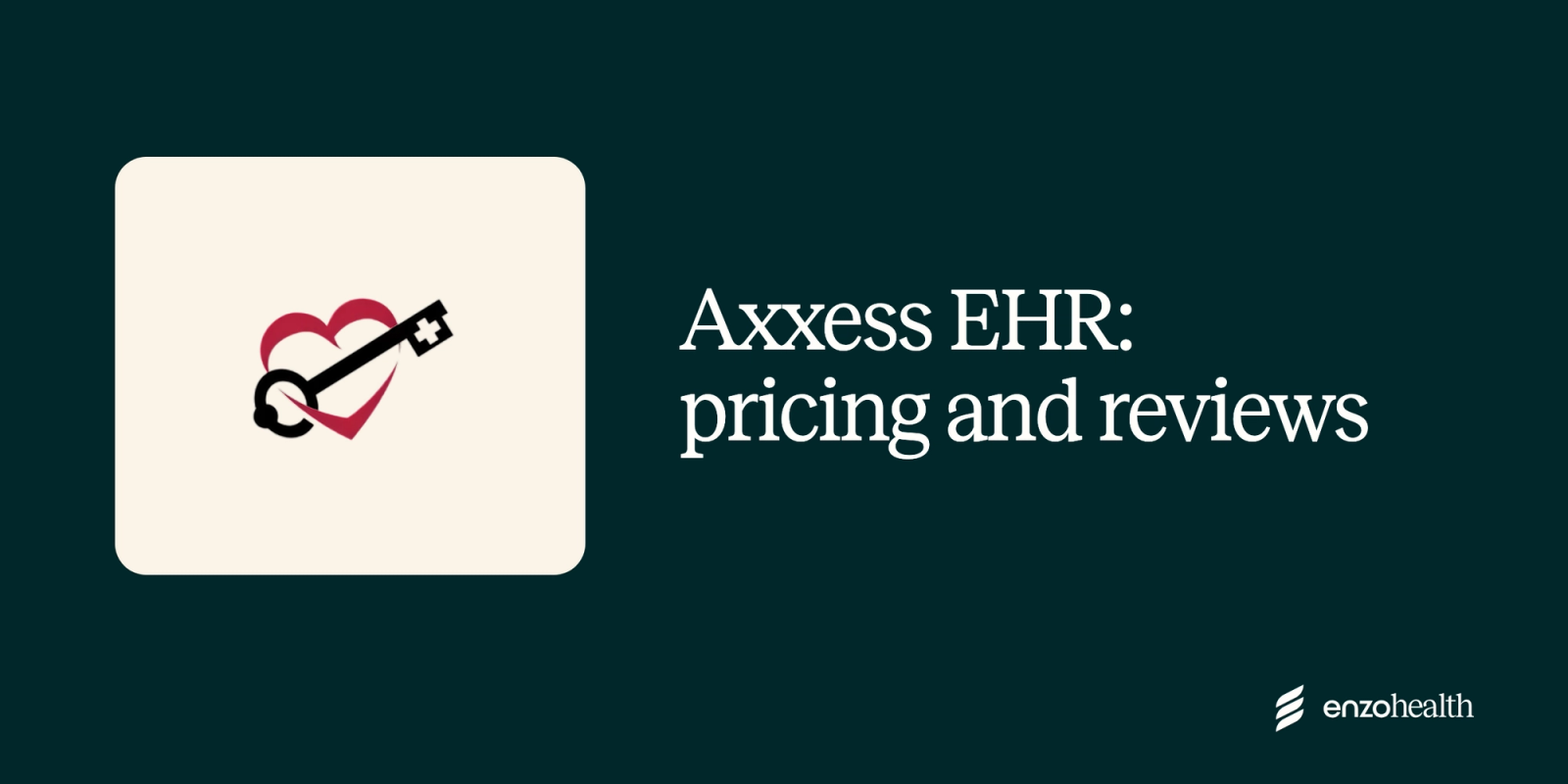 Axxess EHR: Pricing, Reviews and Enzo Health Support