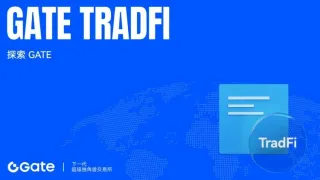 Gate TradFi: unión de cripto‑activos y finanzas