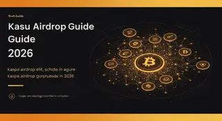 2026年 Kaspa 空投全攻略：资格审查、操作步骤、时间节点、风险提示与常见问题解答（全方位完整指南）