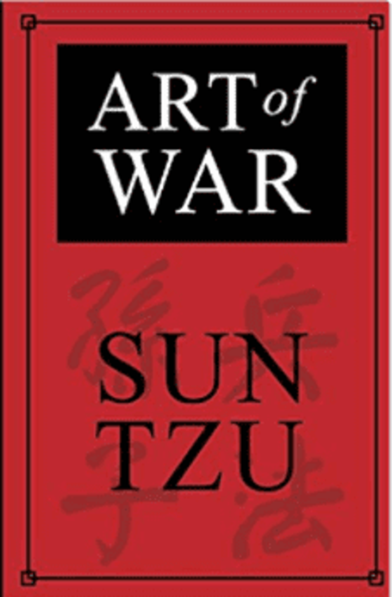 Red book cover of "The Art of War" by Sun Tzu. The title is in white and black uppercase font, and the author's name is in large black uppercase font against a red background with subtle Chinese characters. The image, featuring "The Art of War," has a black and white border.