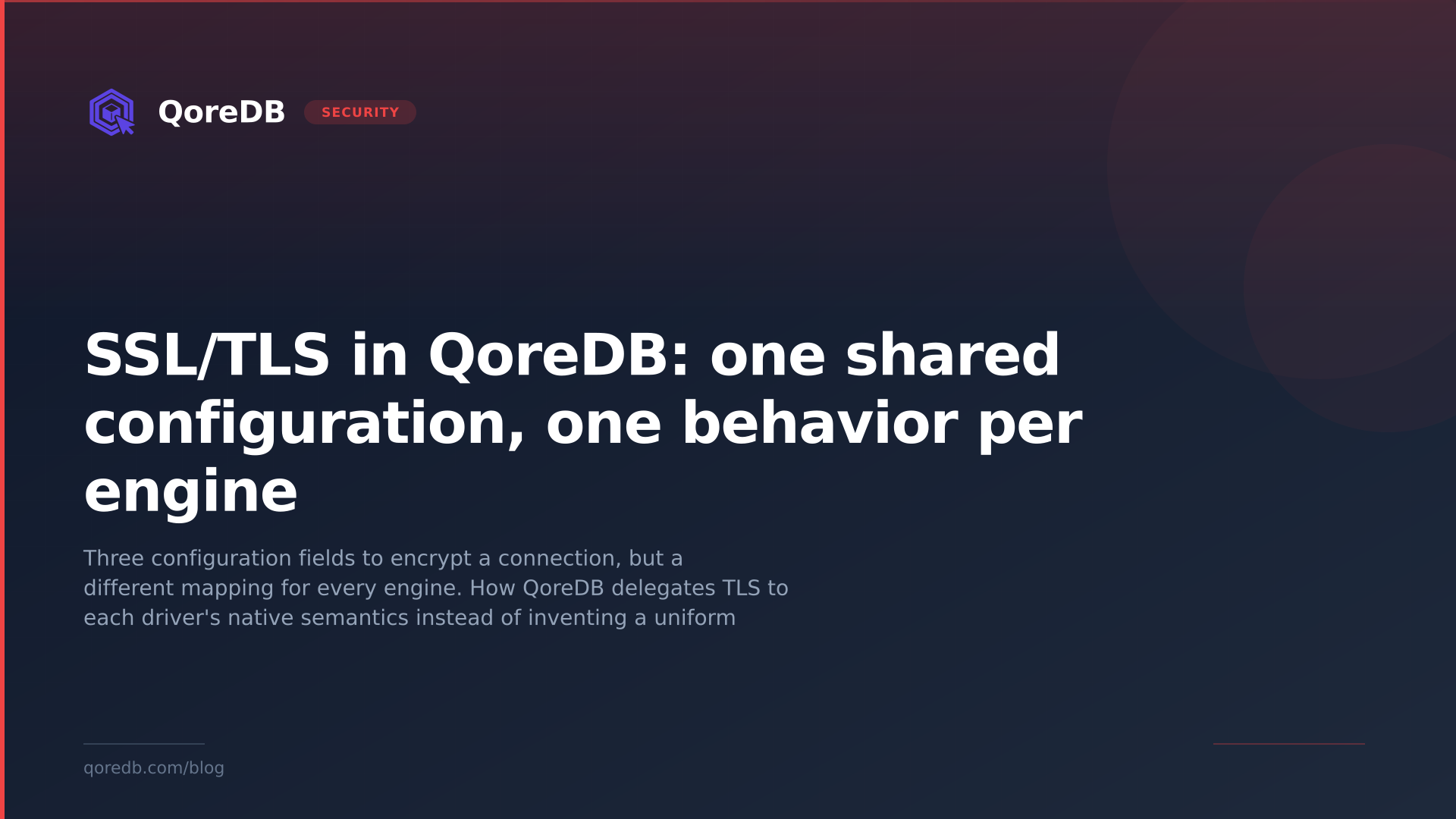 SSL/TLS in QoreDB: one shared configuration, one behavior per engine