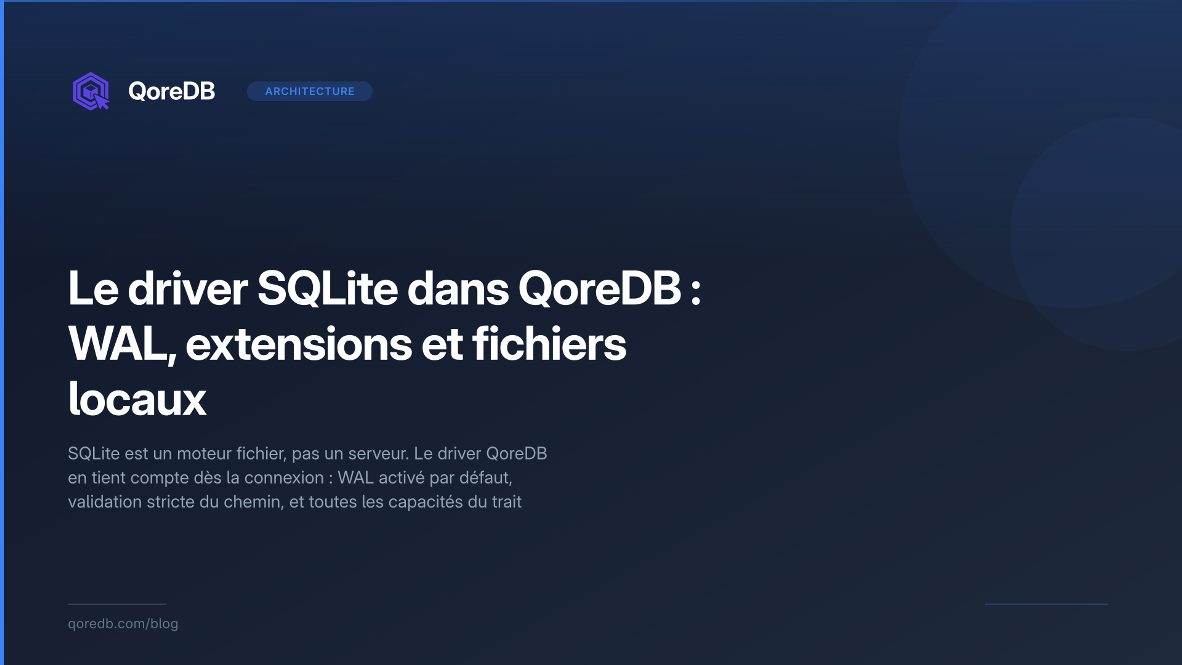 Le driver SQLite dans QoreDB : WAL, extensions et fichiers locaux