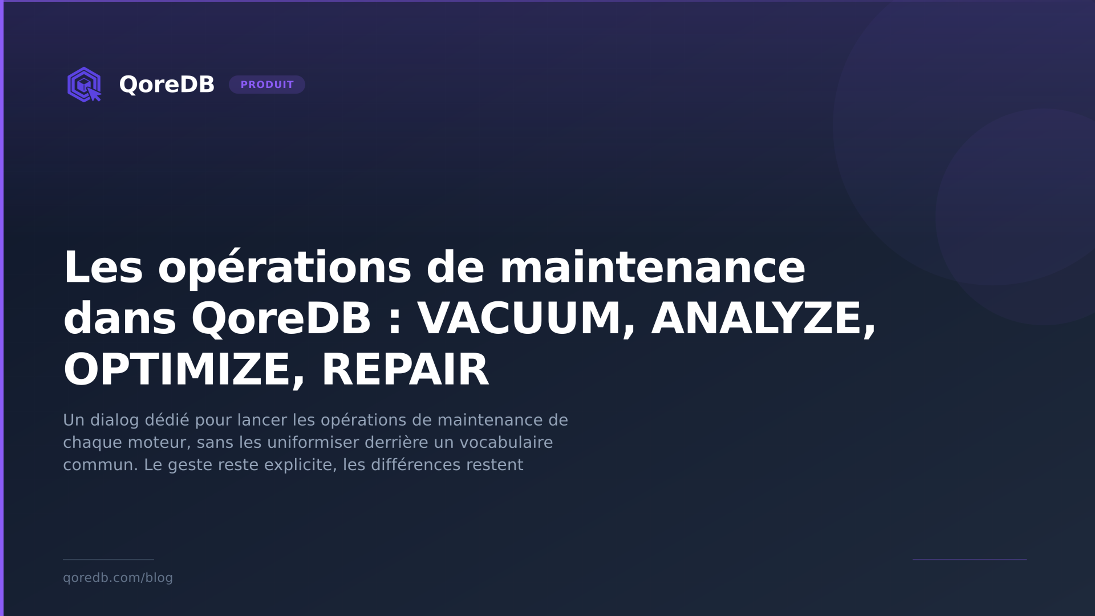 Les opérations de maintenance dans QoreDB : VACUUM, ANALYZE, OPTIMIZE, REPAIR