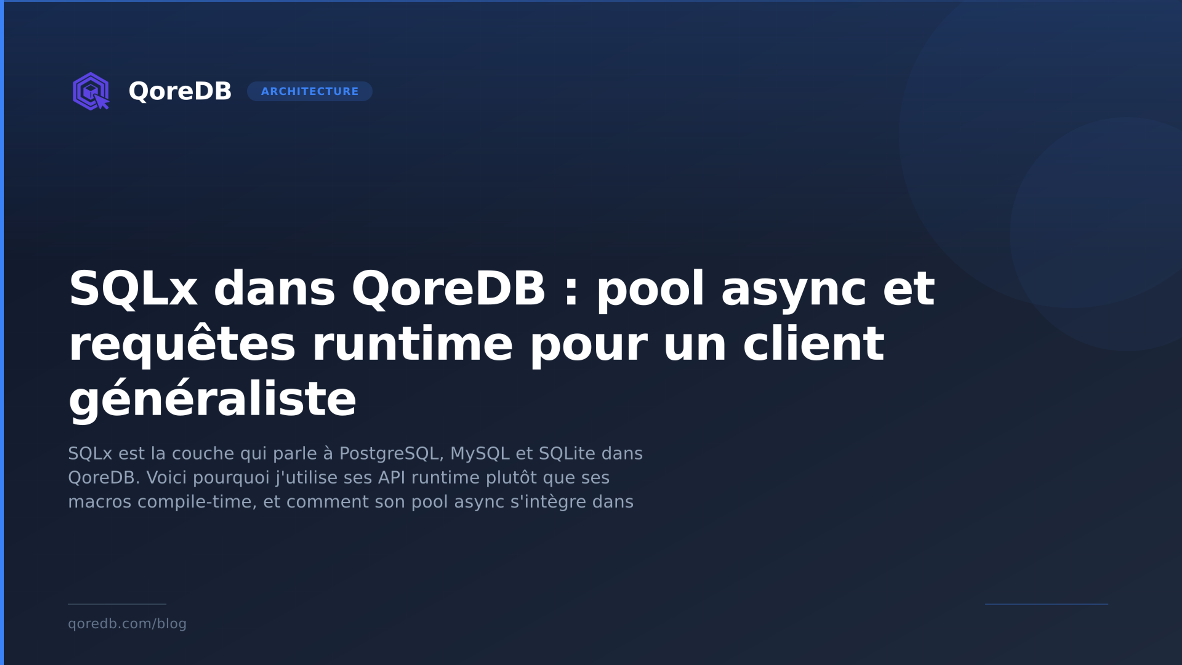 SQLx dans QoreDB : pool async et requêtes runtime pour un client généraliste