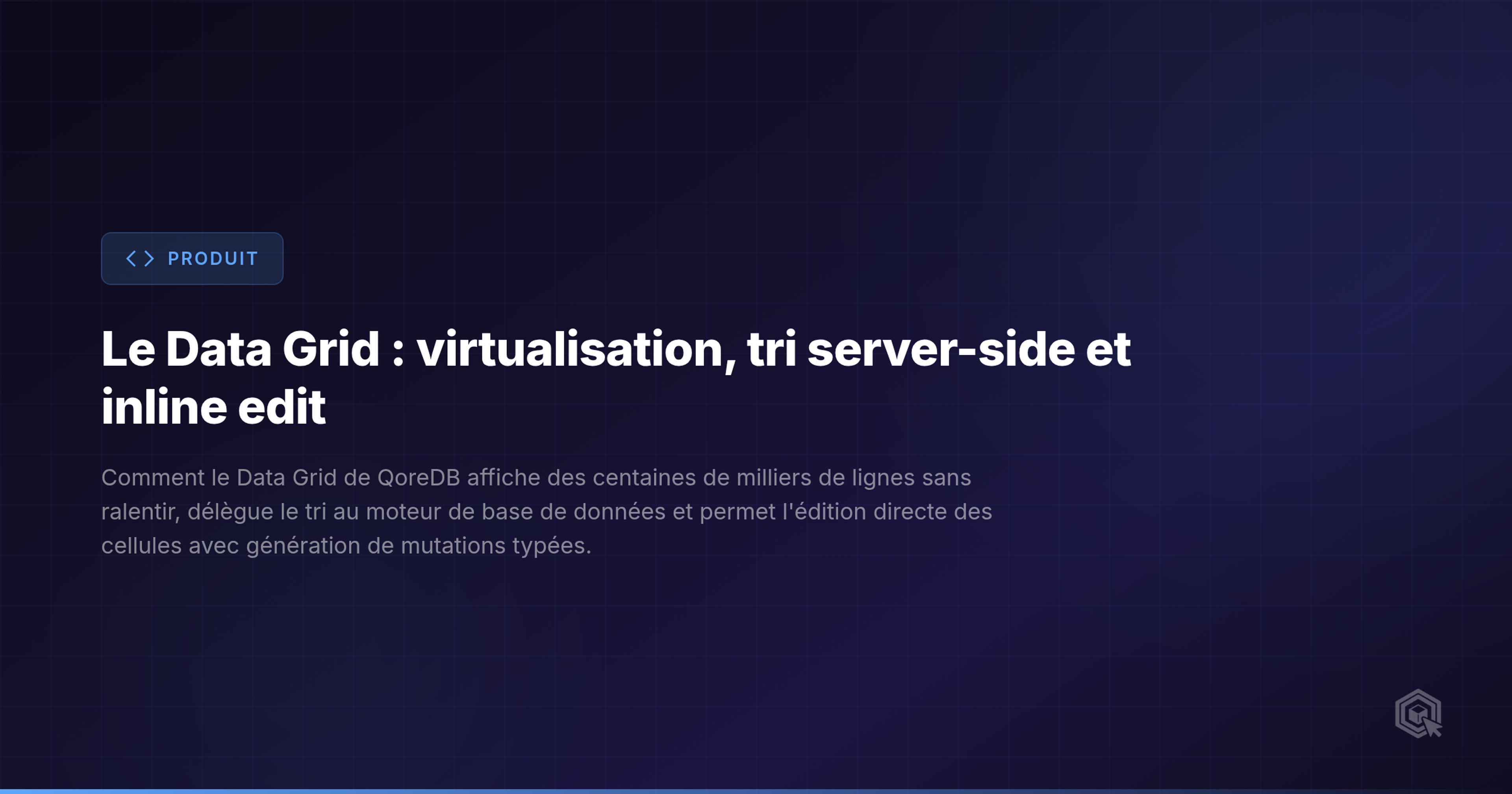 Le Data Grid : virtualisation, tri server-side et inline edit