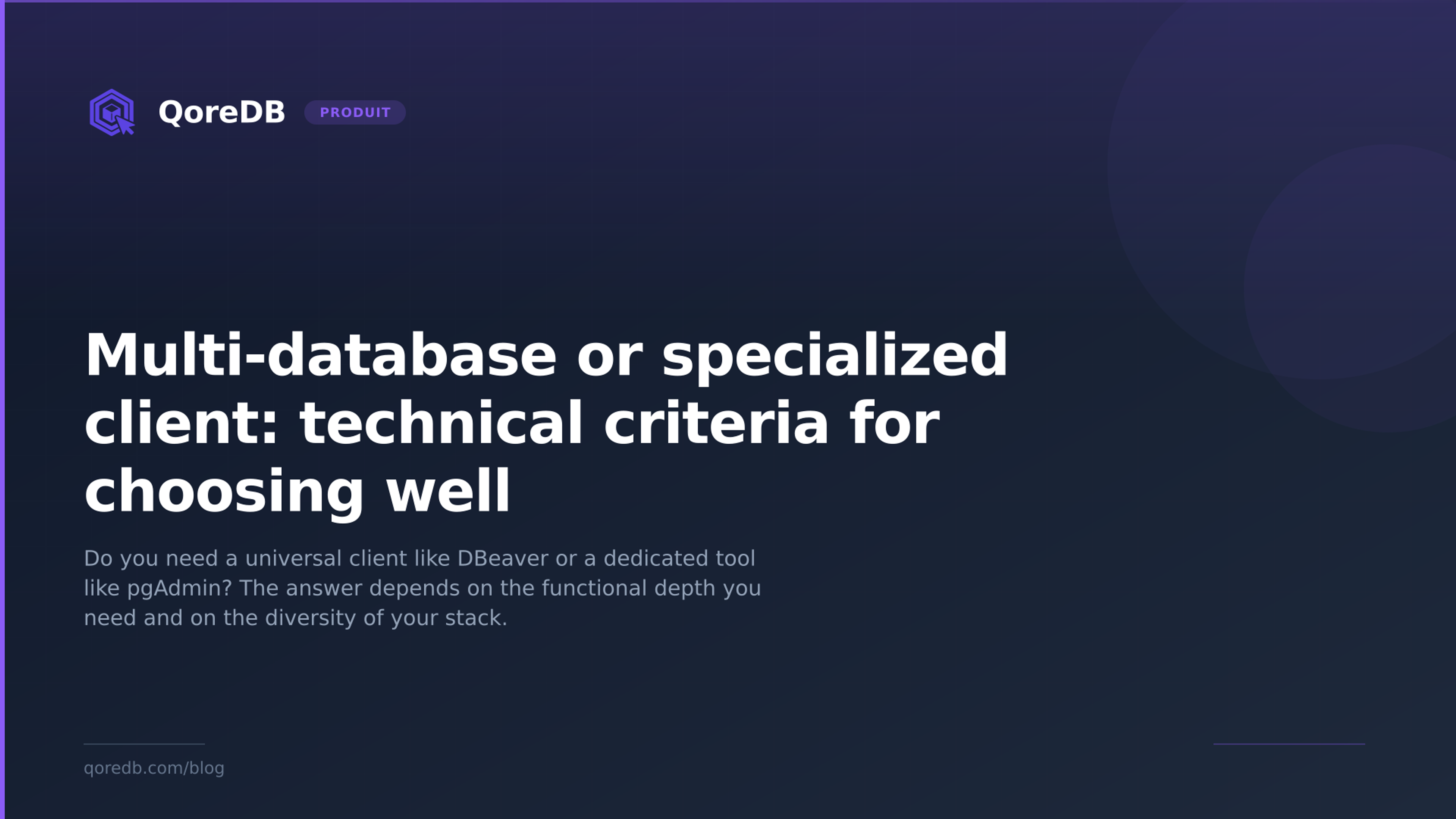 Multi-database or specialized client: technical criteria for choosing well