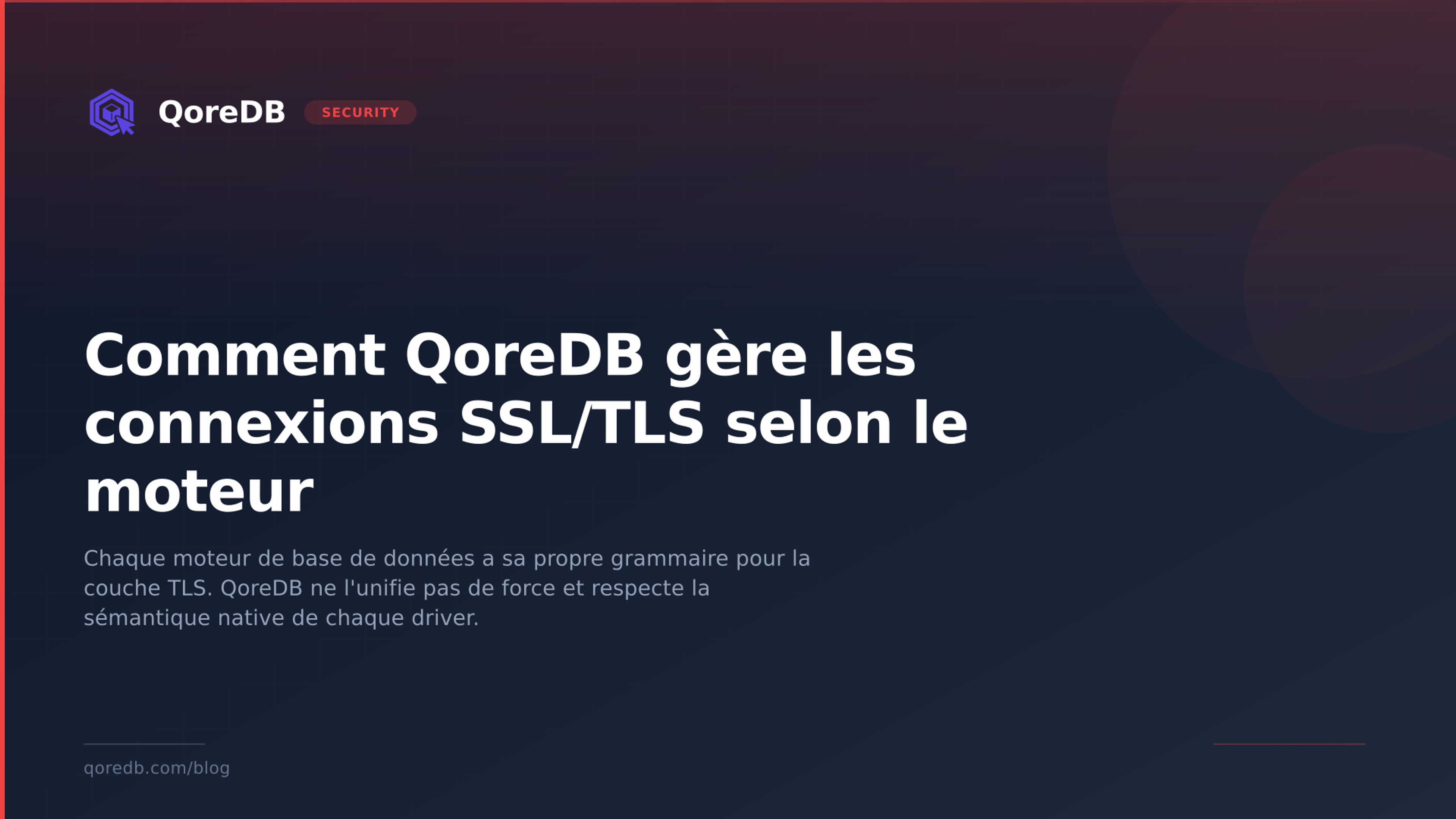 Comment QoreDB gère les connexions SSL/TLS selon le moteur