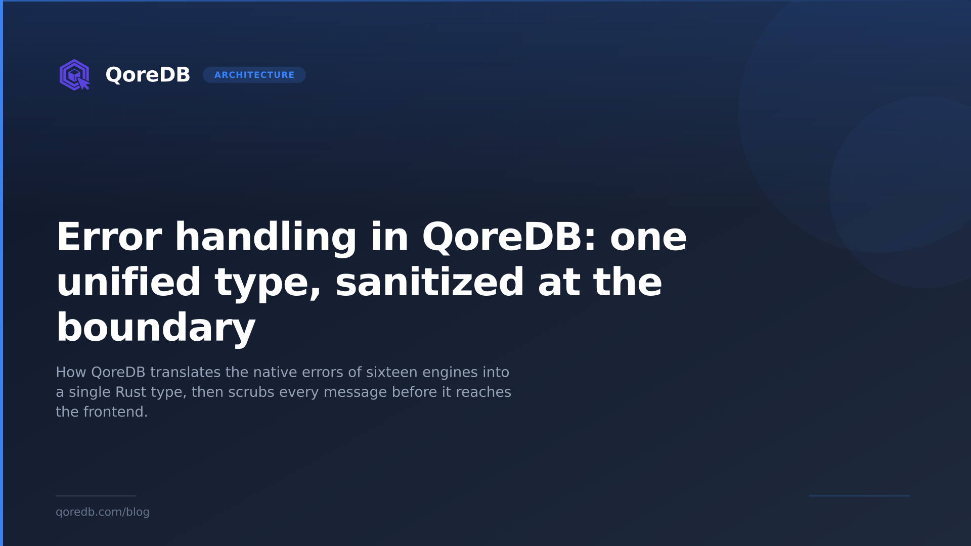 Error handling in QoreDB: one unified type, sanitized at the boundary