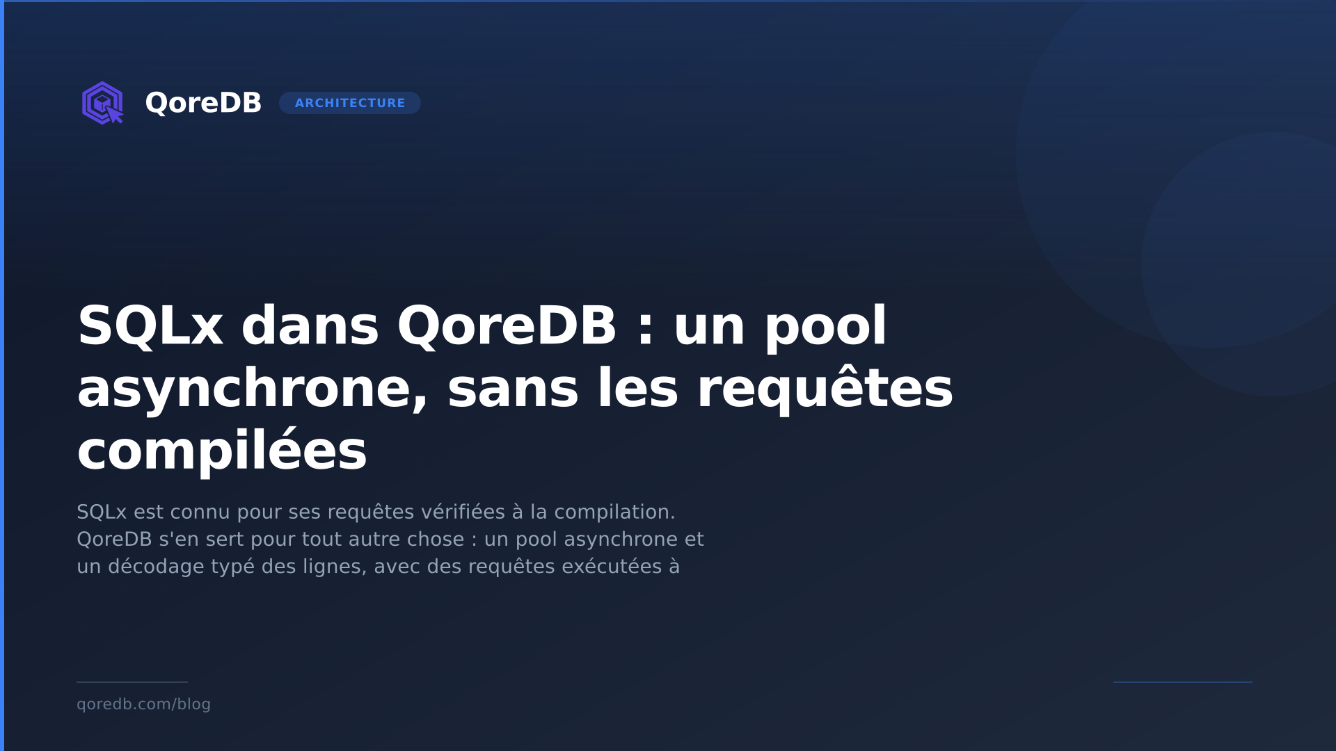 SQLx dans QoreDB : un pool asynchrone, sans les requêtes compilées