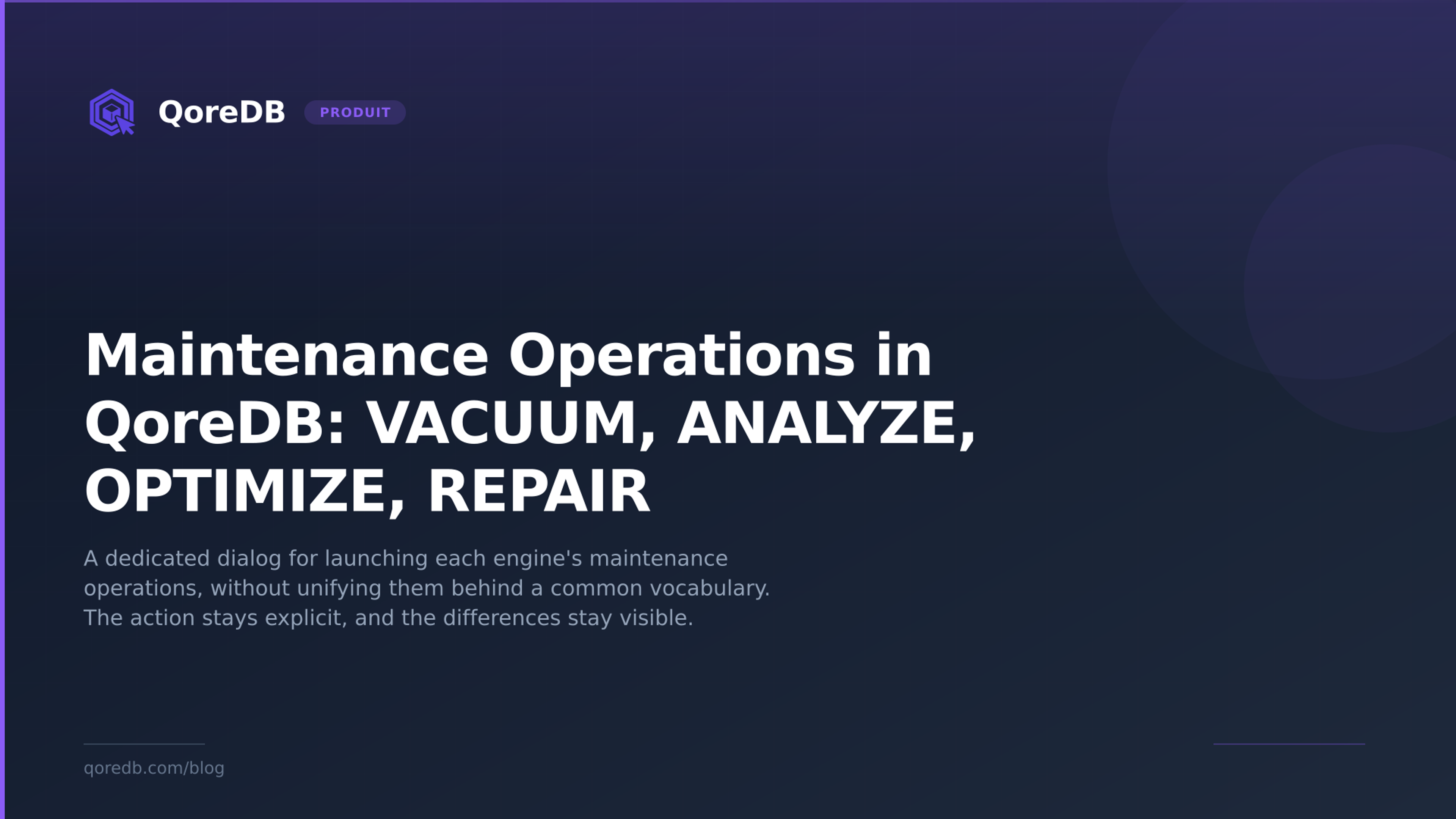 Maintenance Operations in QoreDB: VACUUM, ANALYZE, OPTIMIZE, REPAIR