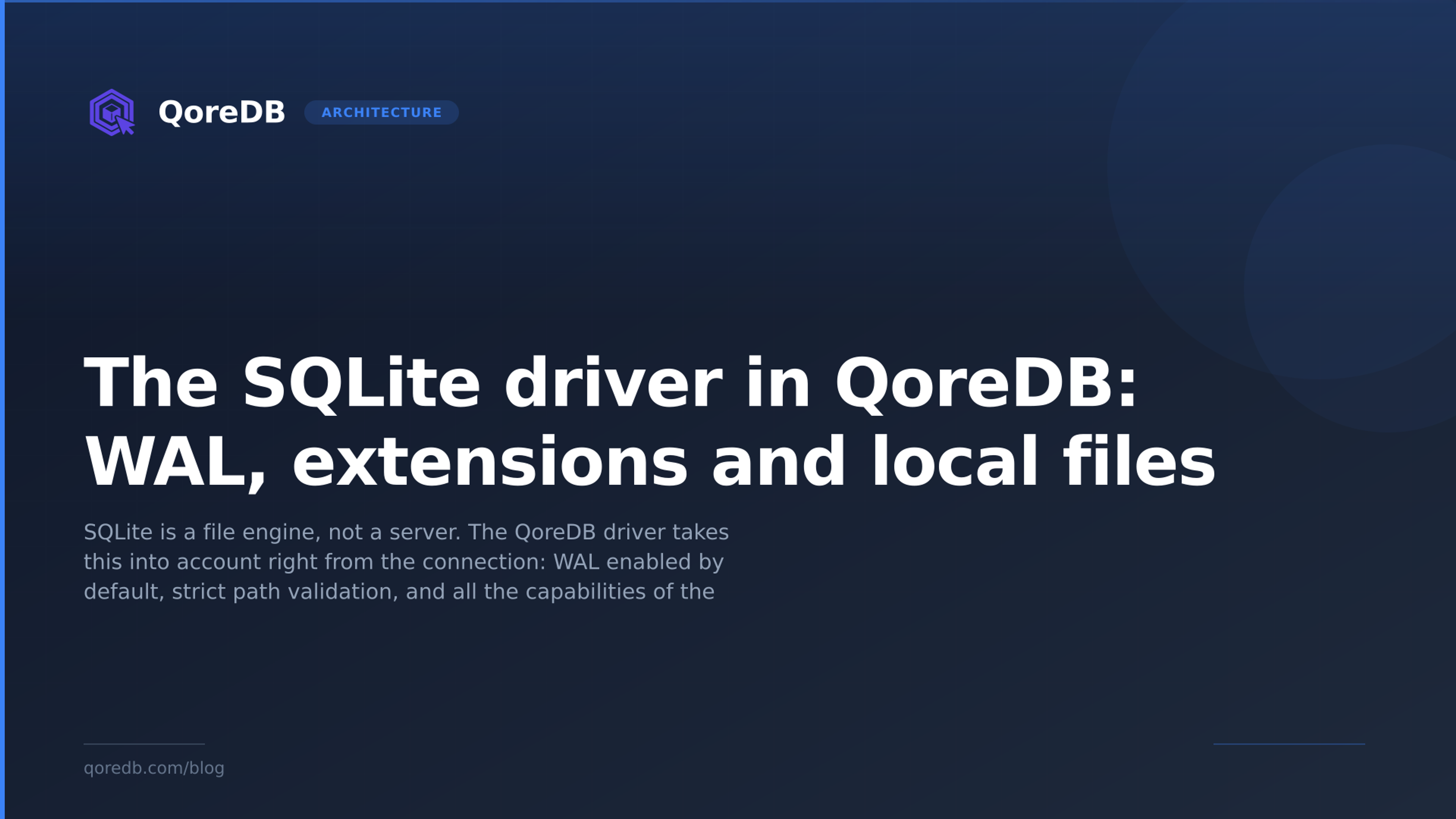 The SQLite driver in QoreDB: WAL, extensions and local files