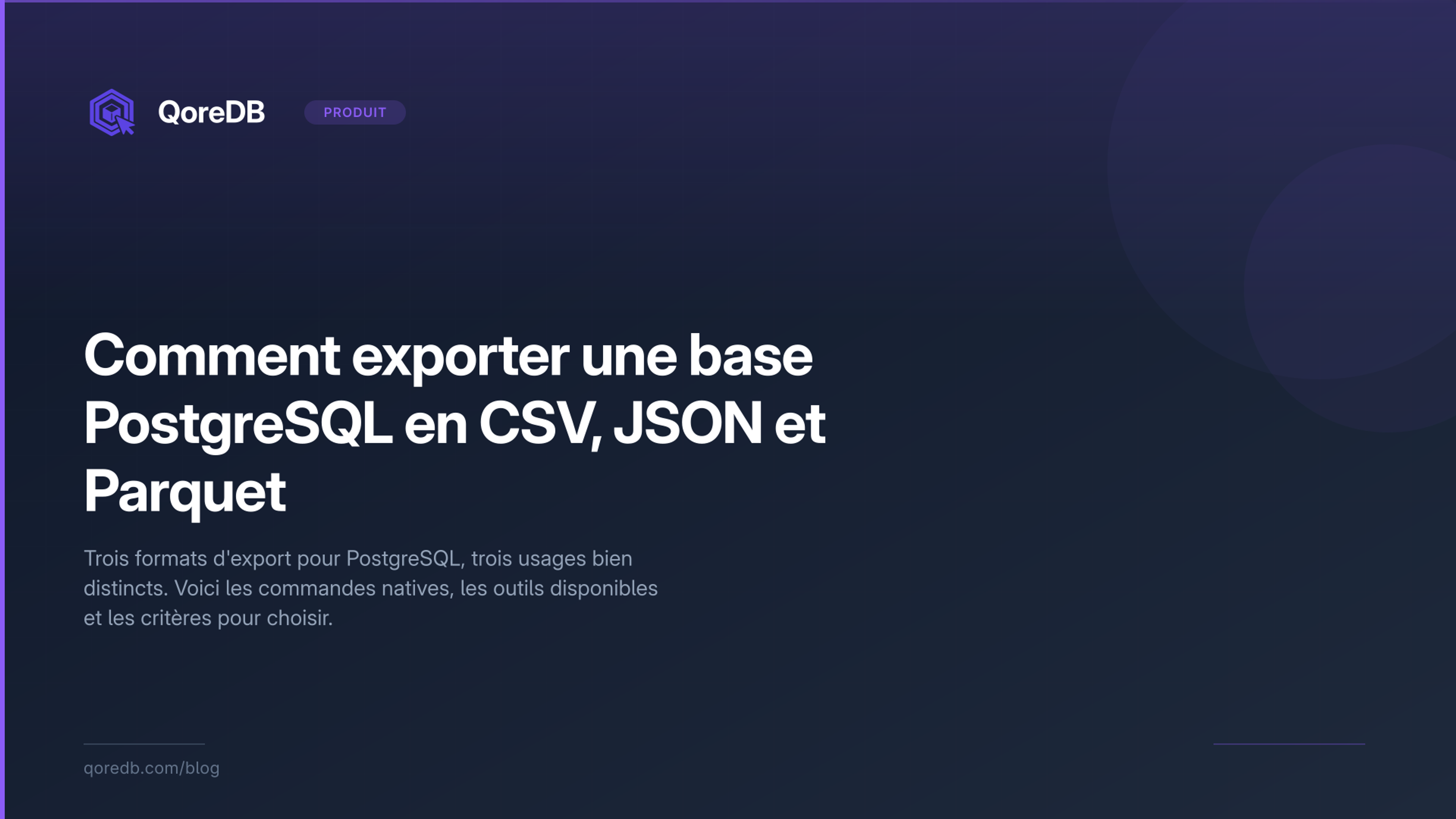 Comment exporter une base PostgreSQL en CSV, JSON et Parquet