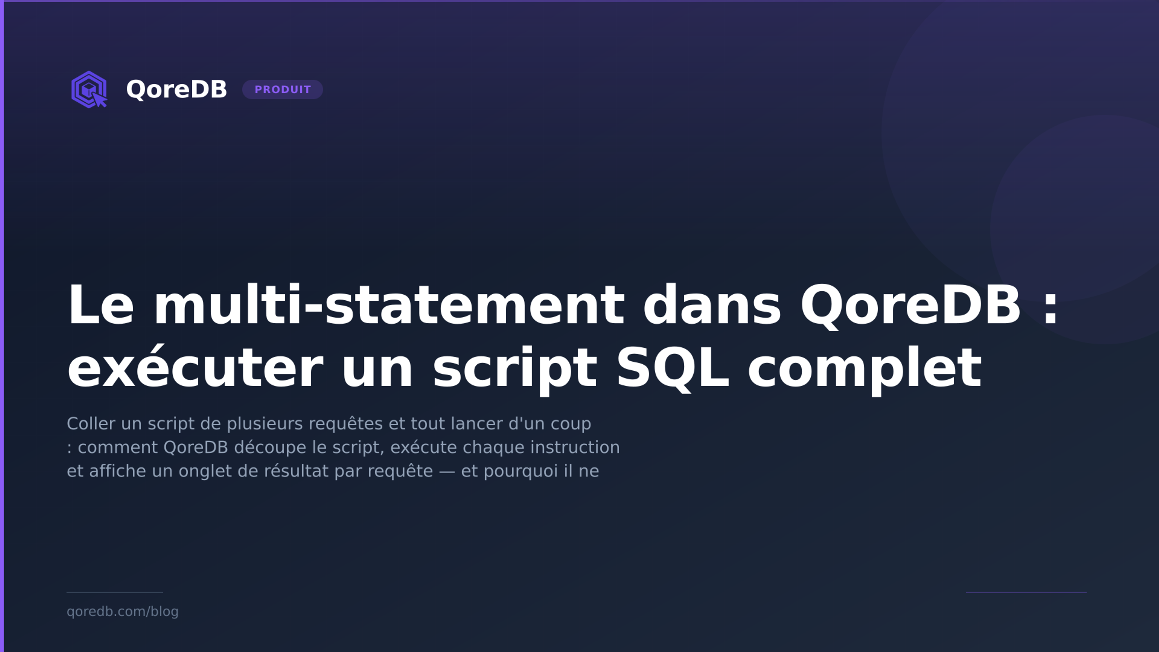 Le multi-statement dans QoreDB : exécuter un script SQL complet
