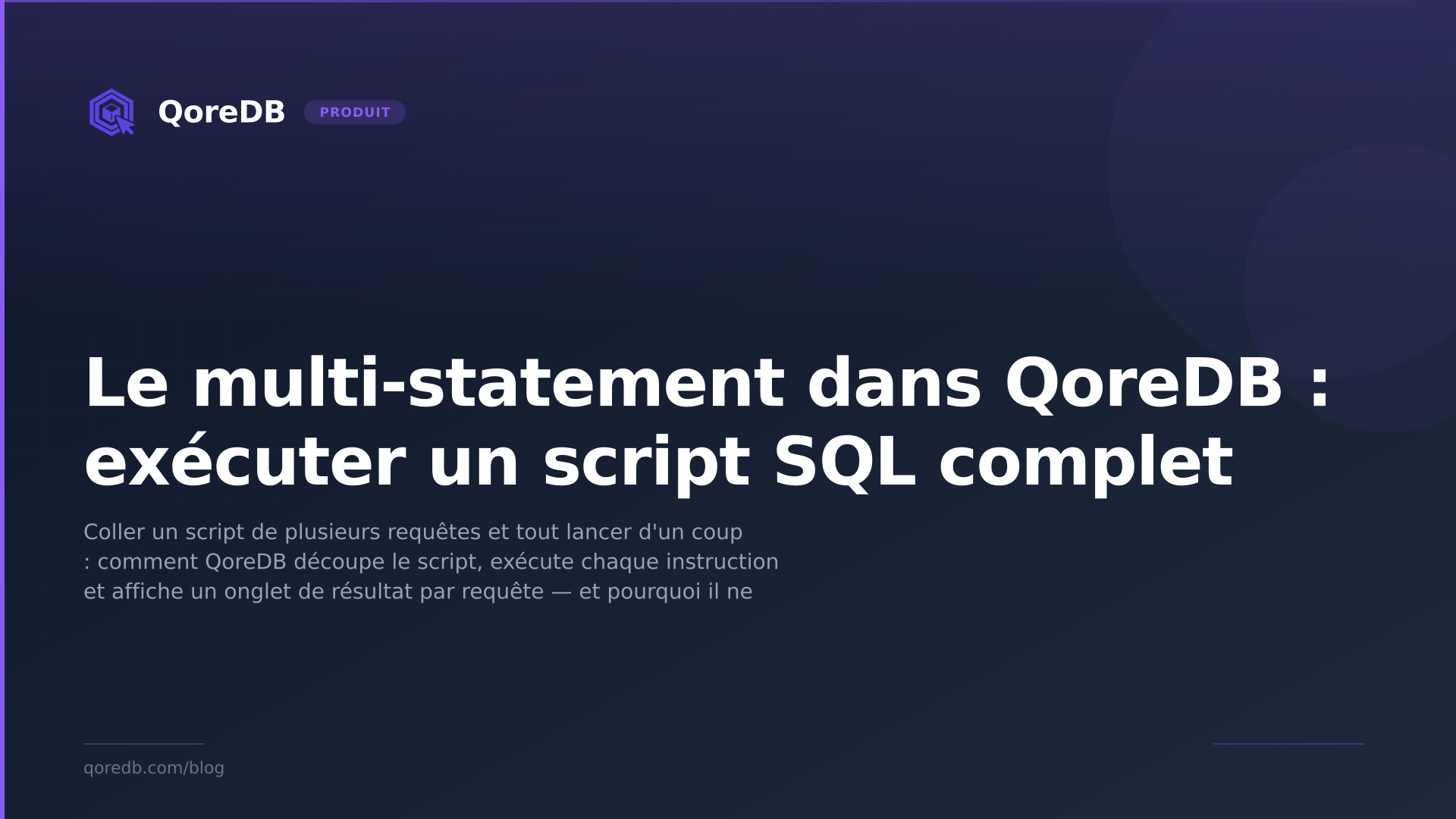 Le multi-statement dans QoreDB : exécuter un script SQL complet