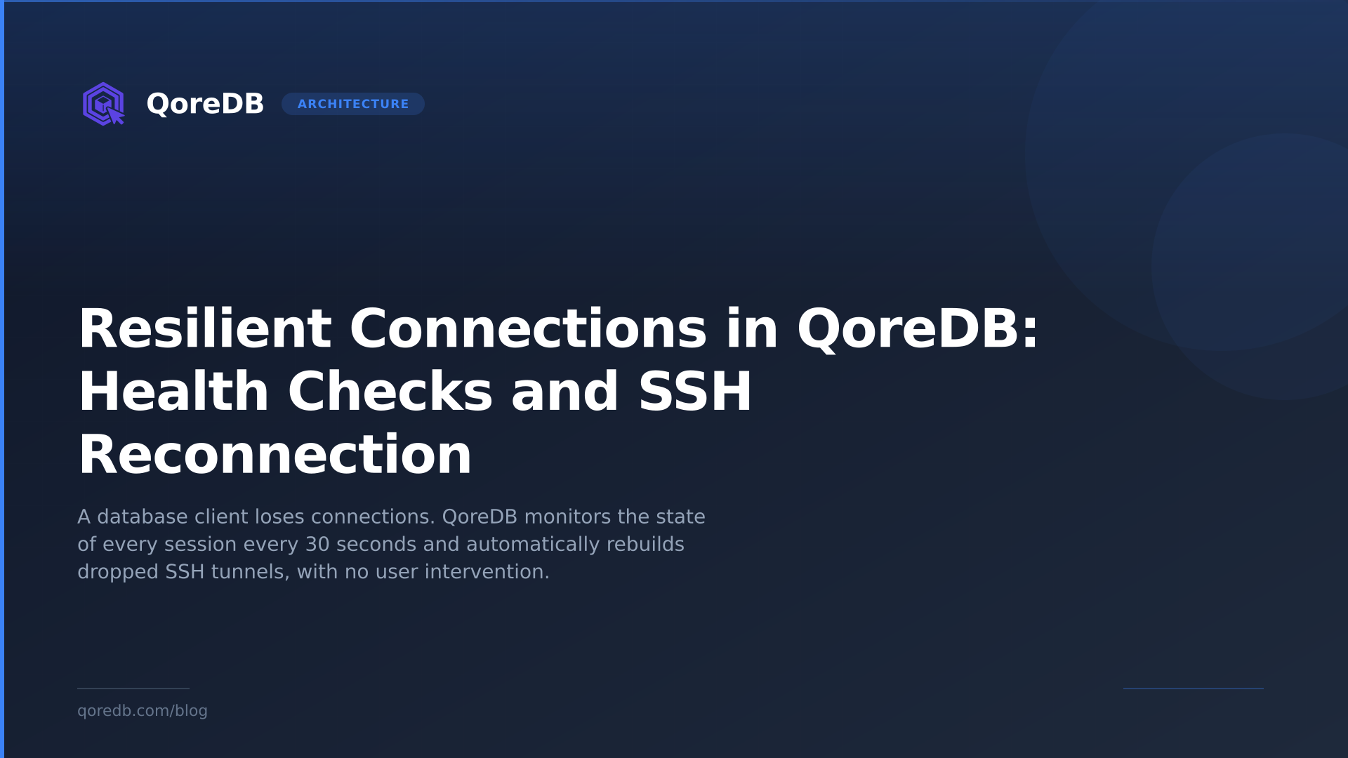 Resilient Connections in QoreDB: Health Checks and SSH Reconnection