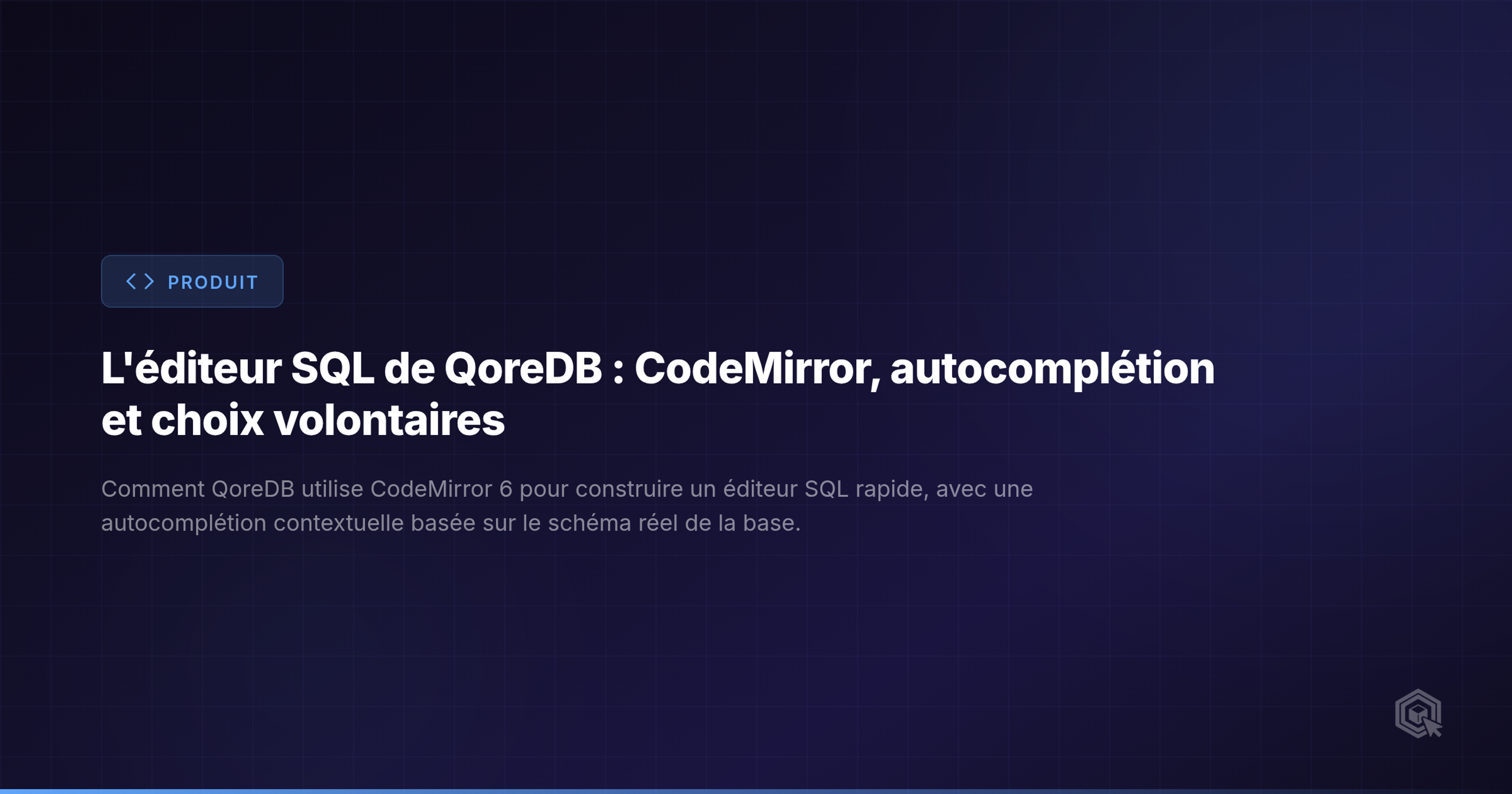 L'éditeur SQL de QoreDB : CodeMirror, autocomplétion et choix volontaires
