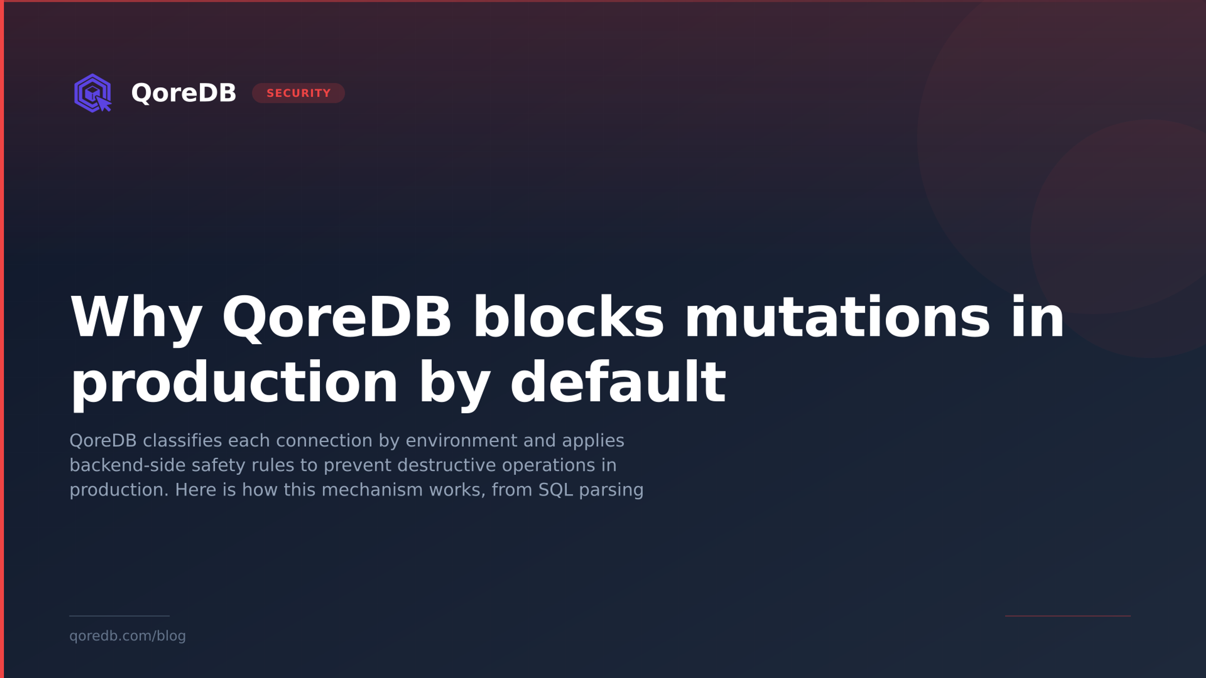 Why QoreDB blocks mutations in production by default