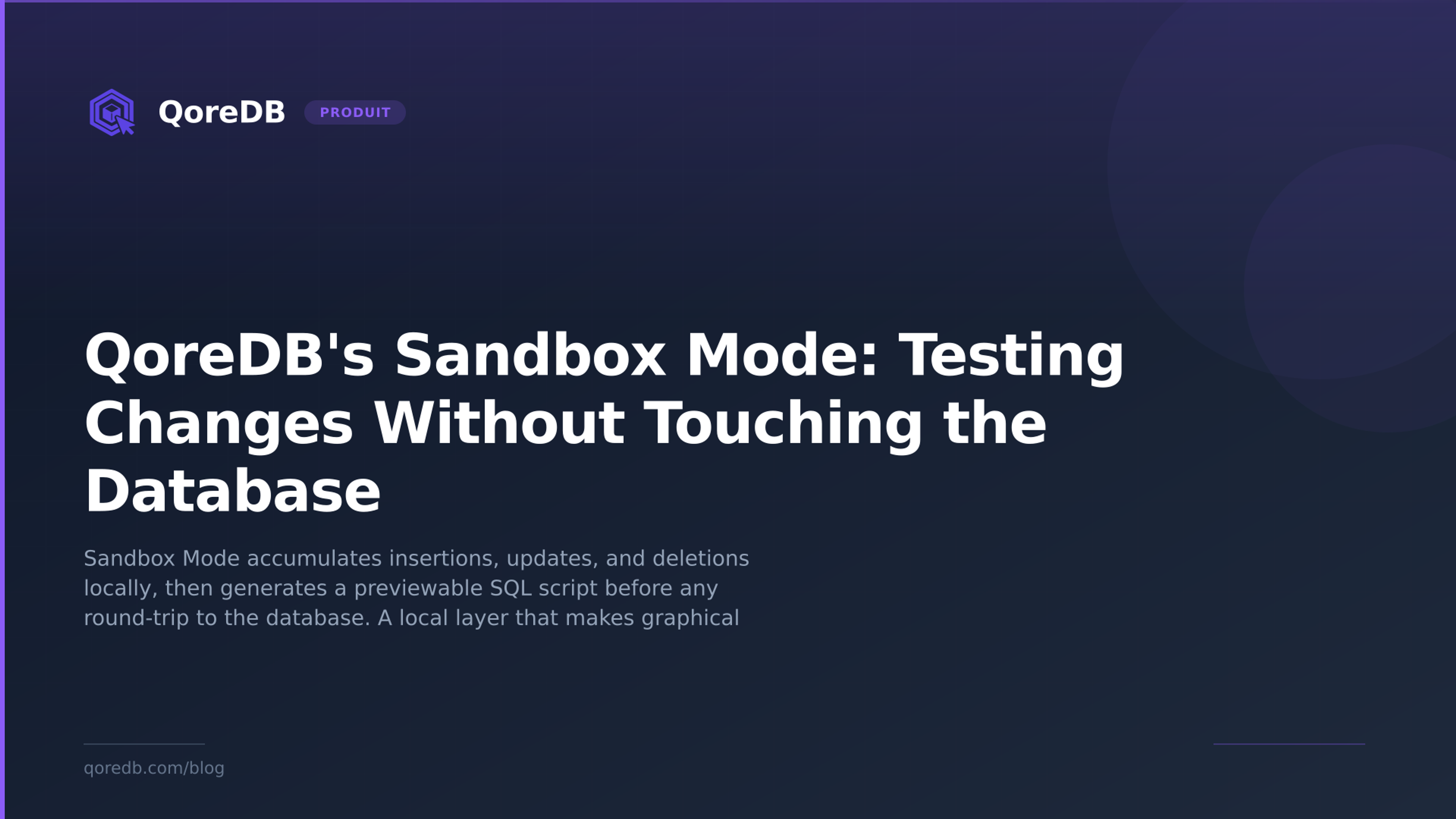 QoreDB's Sandbox Mode: Testing Changes Without Touching the Database