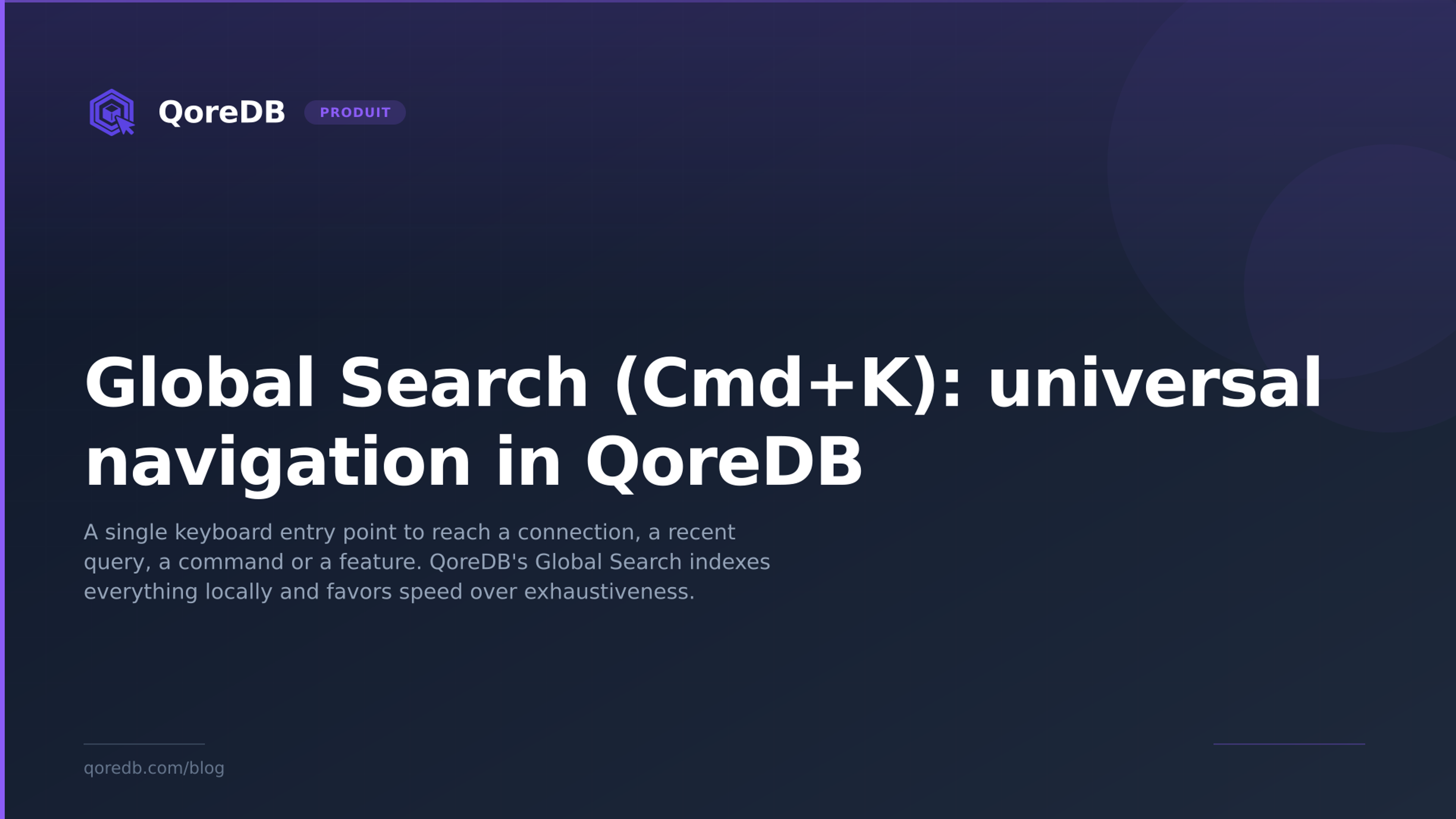 Global Search (Cmd+K): universal navigation in QoreDB