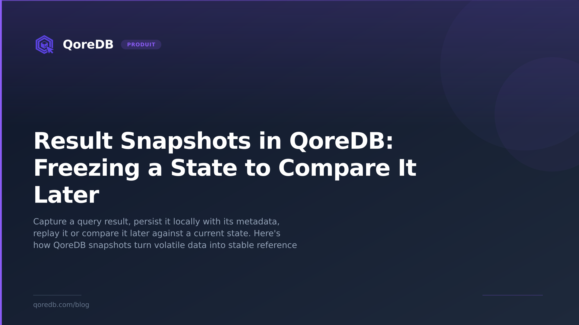 Result Snapshots in QoreDB: Freezing a State to Compare It Later