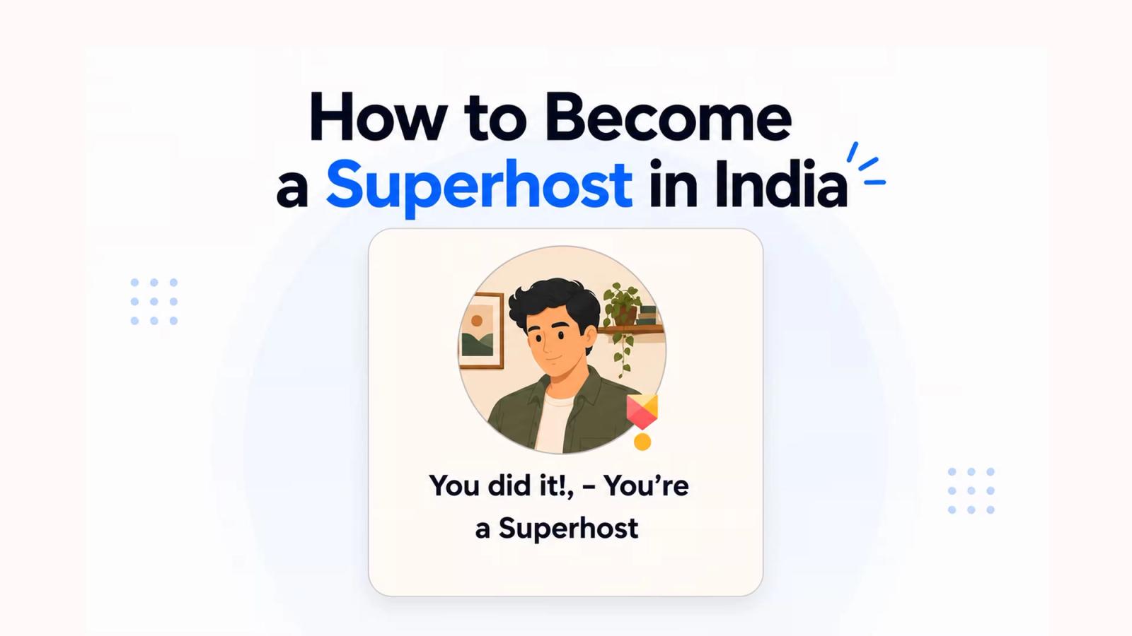 Airbnb Superhost in India — 4 criteria explained (rating, response rate, cancellations, stays)