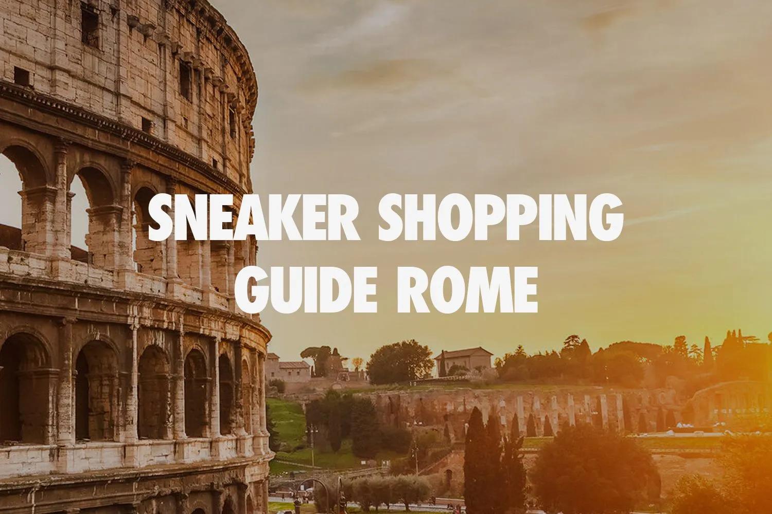 Cele mai tari 5 magazine de sneakers din Roma