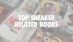 Cele mai bune 3 cărți despre sneakers Cele mai bune 3 cărți despre sneakers