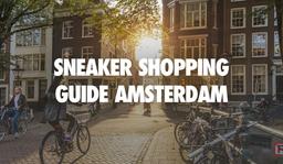 Cele mai tari 12 sneaker stores din Amsterdam Cele mai tari 12 sneaker stores din Amsterdam