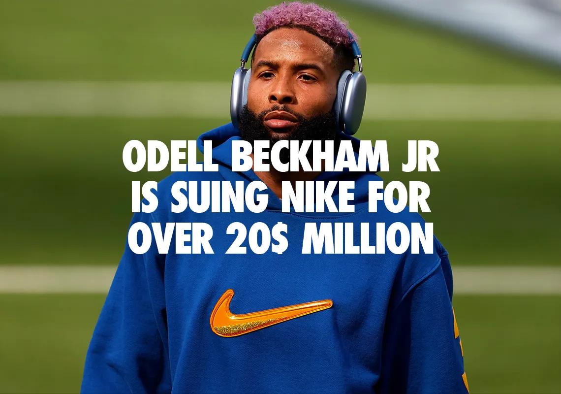 Odell Beckham Jr. is suing Nike for over 20$ million