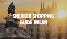 Top 5 Sneaker Stores Milan Top 5 Sneaker Stores Milan