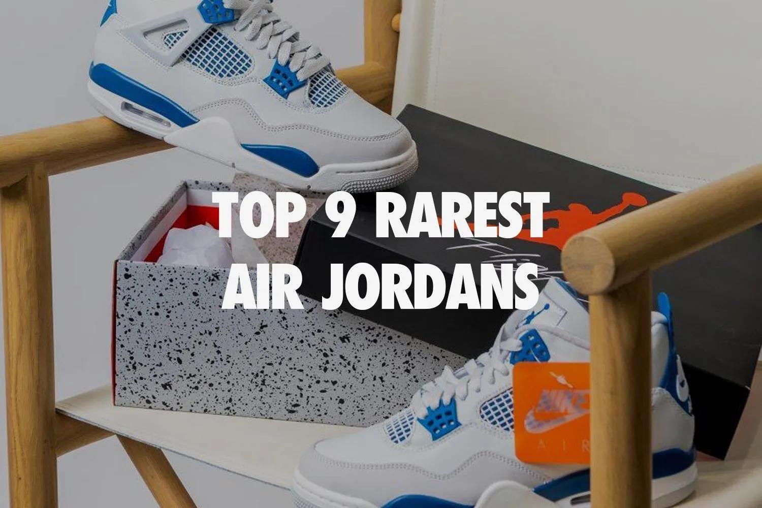 Cele mai rare 9 ediții limitate Air Jordan