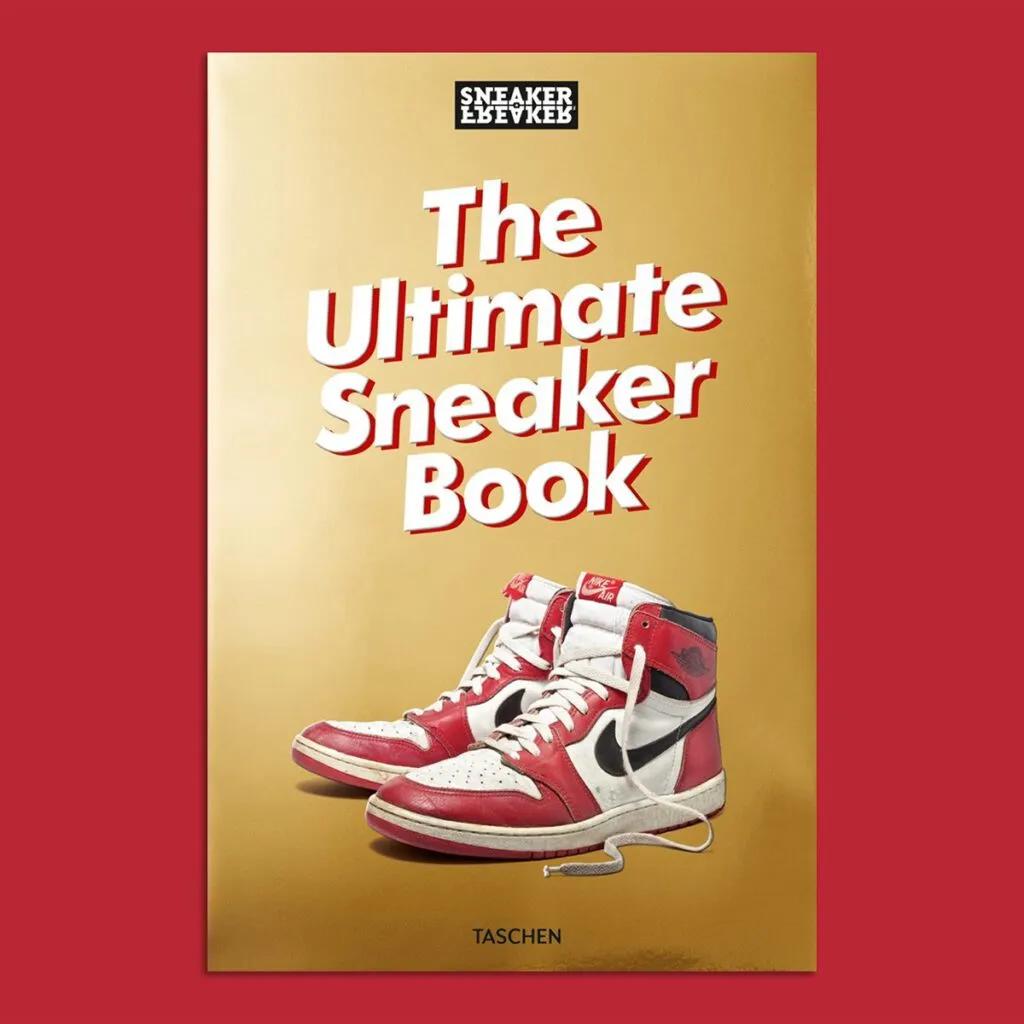 The Ultimate Sneaker Book Sneaker Freaker (Taschen)