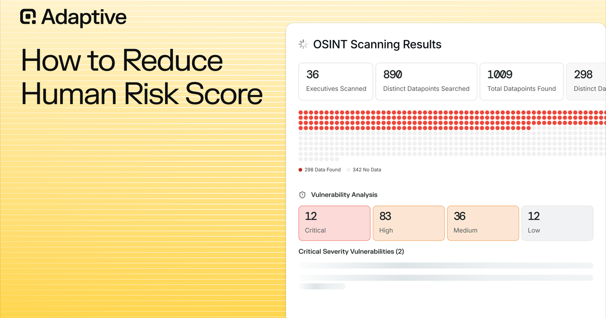 Humantech Low Risk Score How to Reduce Your Human Risk Score: A Full Framework | Adaptive Security