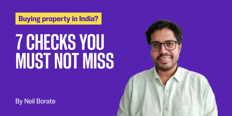 NRI Real Estate - 7 Things to Check Before Buying