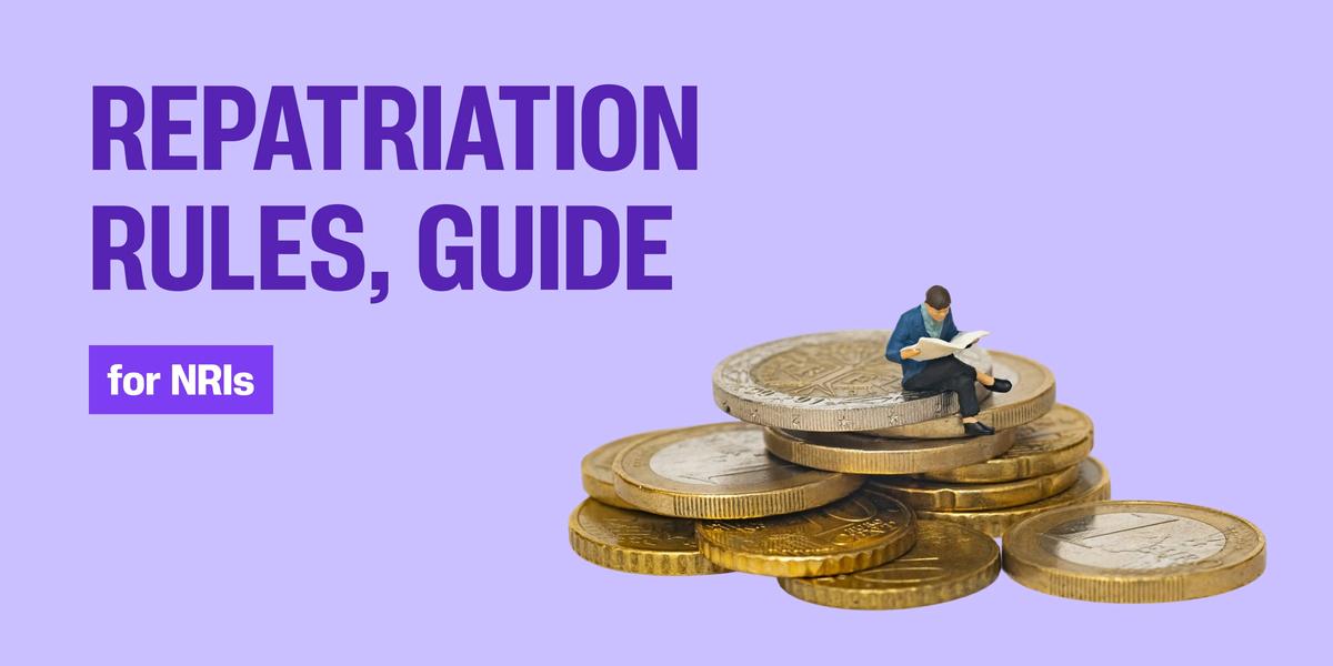 All about Repatriation rules and guides for NRIs