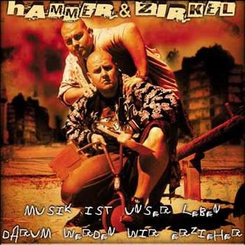 Musik ist unser Leben, darum werden wir Erzieher - Hammer & Zirkel - Cover