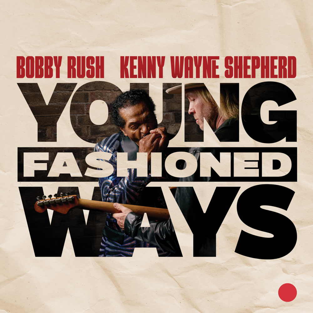 Young Fashioned Ways - Bobby Rush & Kenny Wayne Shepherd - Cover