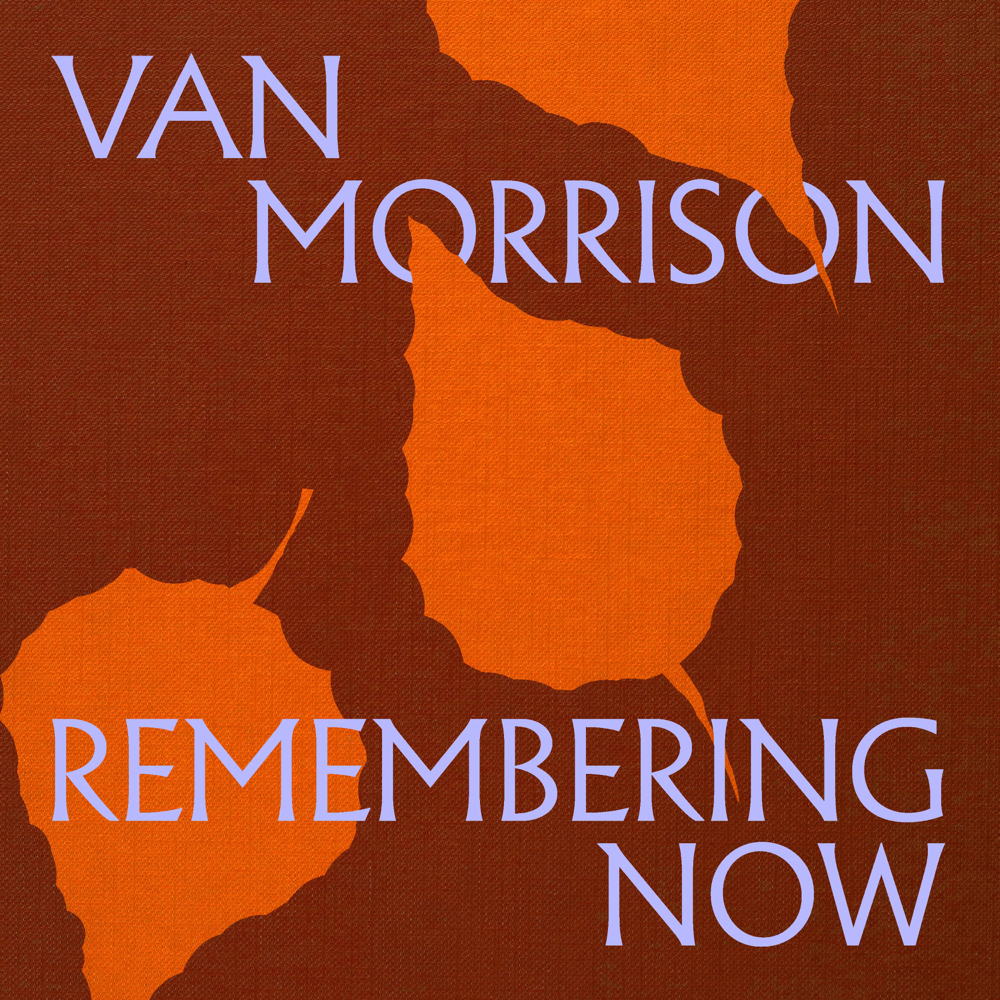 Remembering Now - Van Morrison - Cover