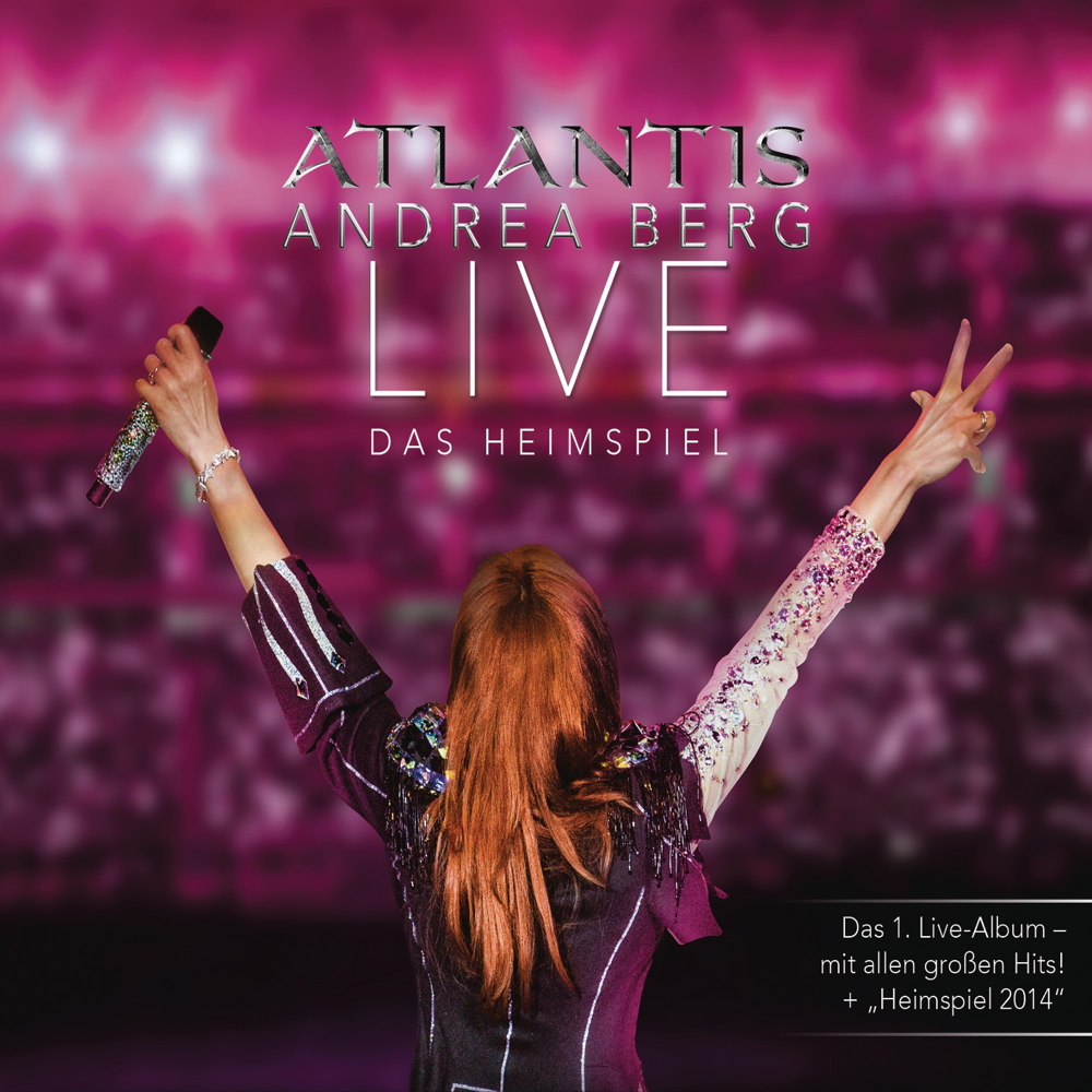 Atlantis - Live - Das Heimspiel - Andrea Berg - Cover
