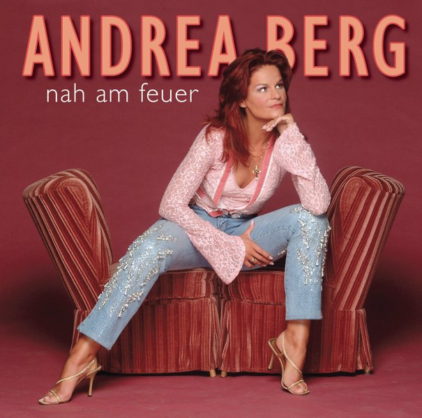 Nah am Feuer - Andrea Berg - Cover