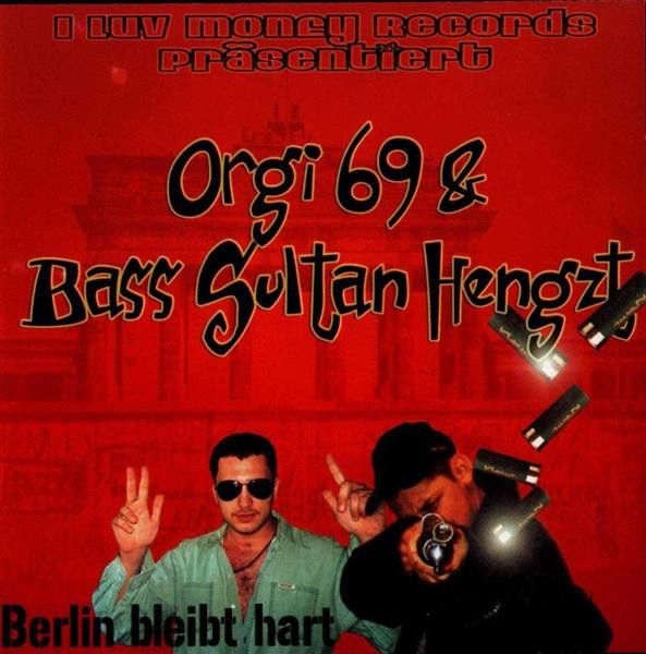 Berlin bleibt hart - Bass Sultan Hengzt & King Orgasmus One - Cover