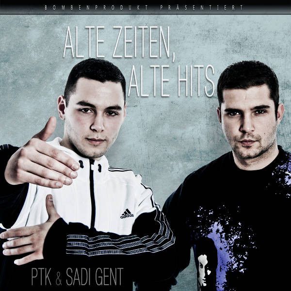 Alte Zeiten Alte Hits - PTK & Sadi Gent - Cover