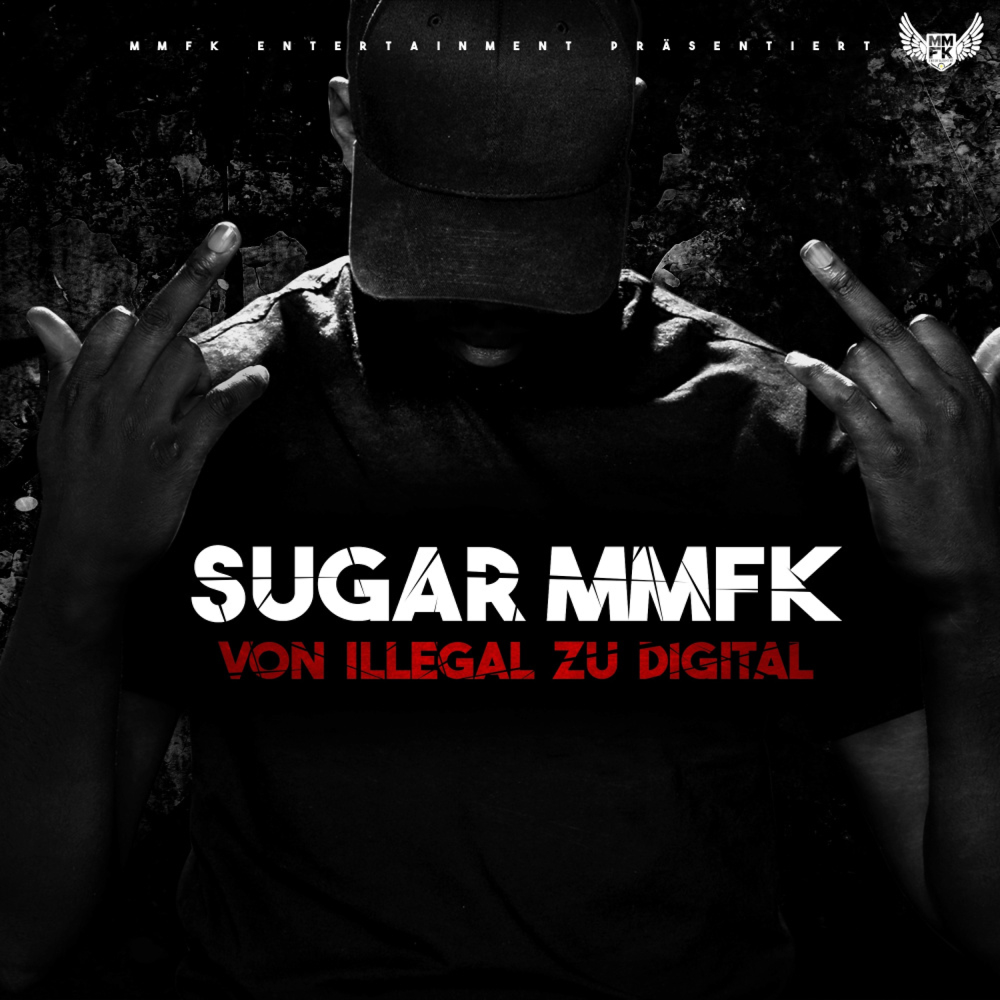 Von illegal zu digital - Sugar MMFK - Cover