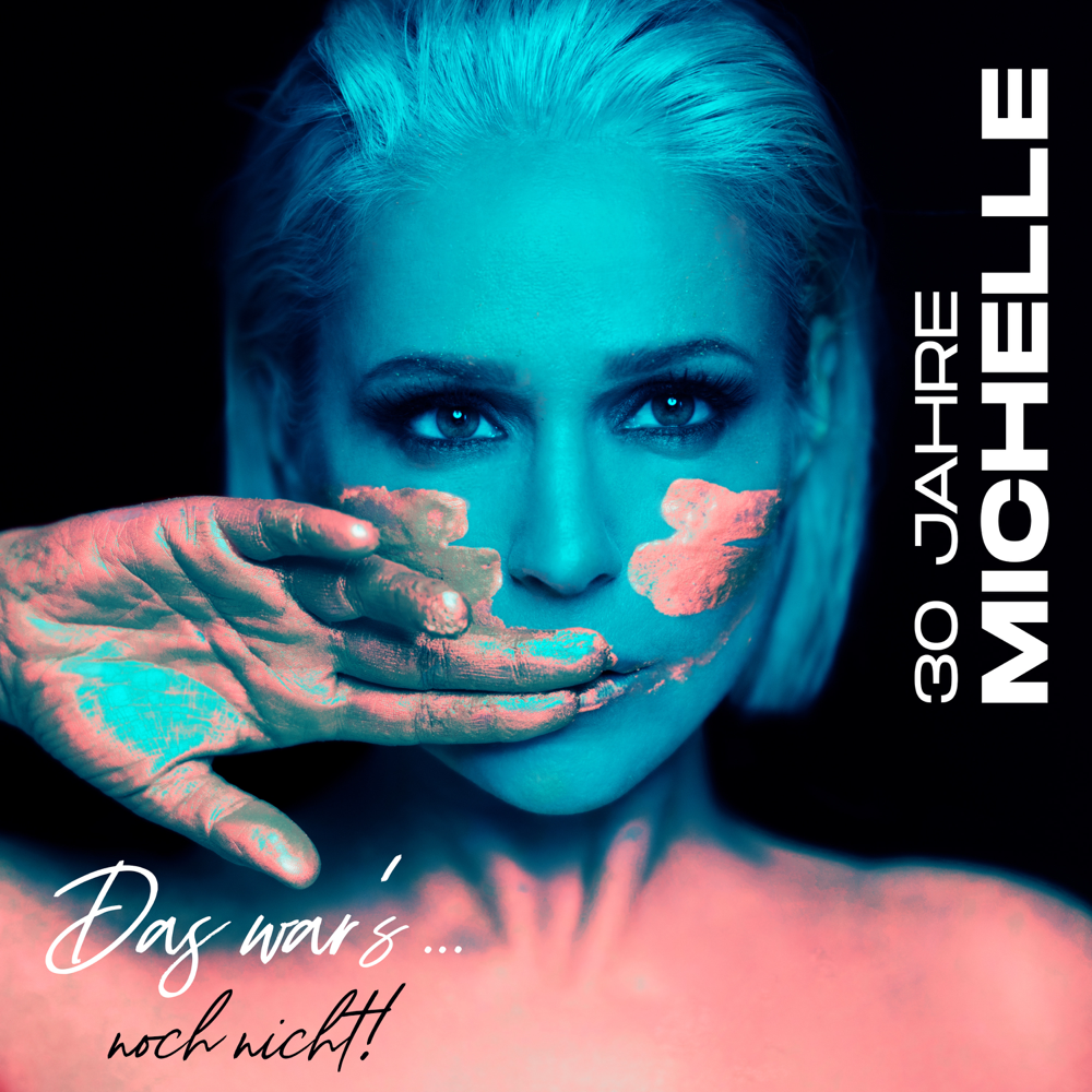 30 Jahre Michelle - Das war's... noch nicht! - Michelle - Cover