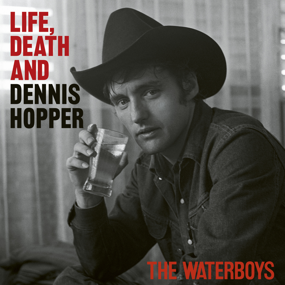 Life, Death & Dennis Hopper - The Waterboys - Cover