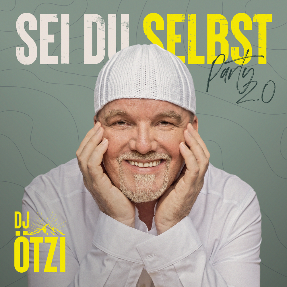 Sei Du selbst - Party 2.0 - DJ Ötzi - Cover