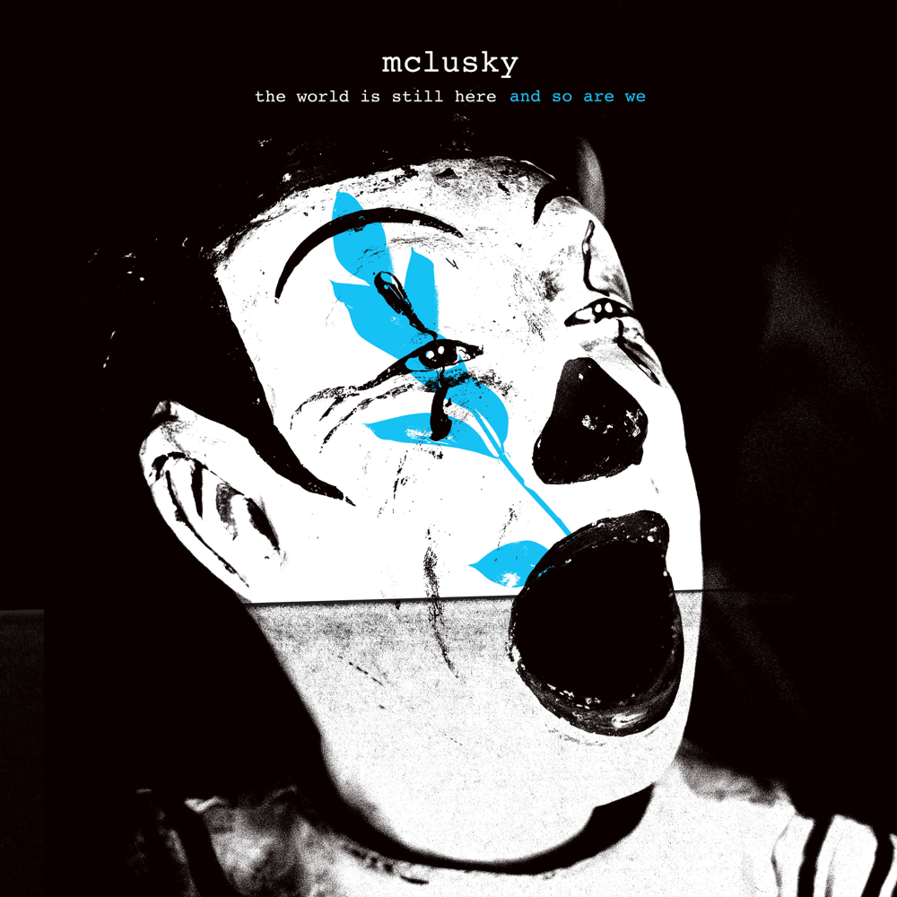 The World Is Still Here And So Are We - Mclusky - Cover