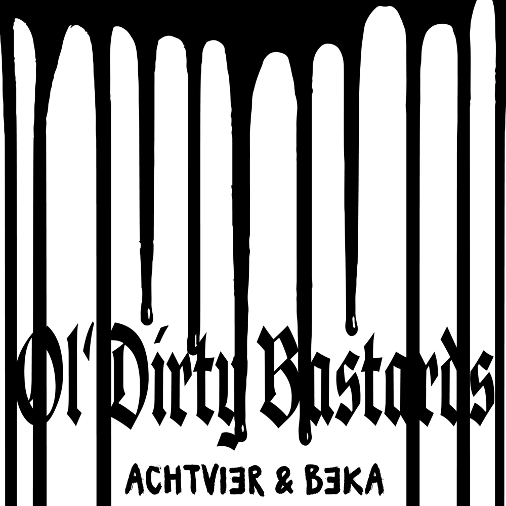 Ol’ Dirty Bastards - AchtVier & Beka - Cover