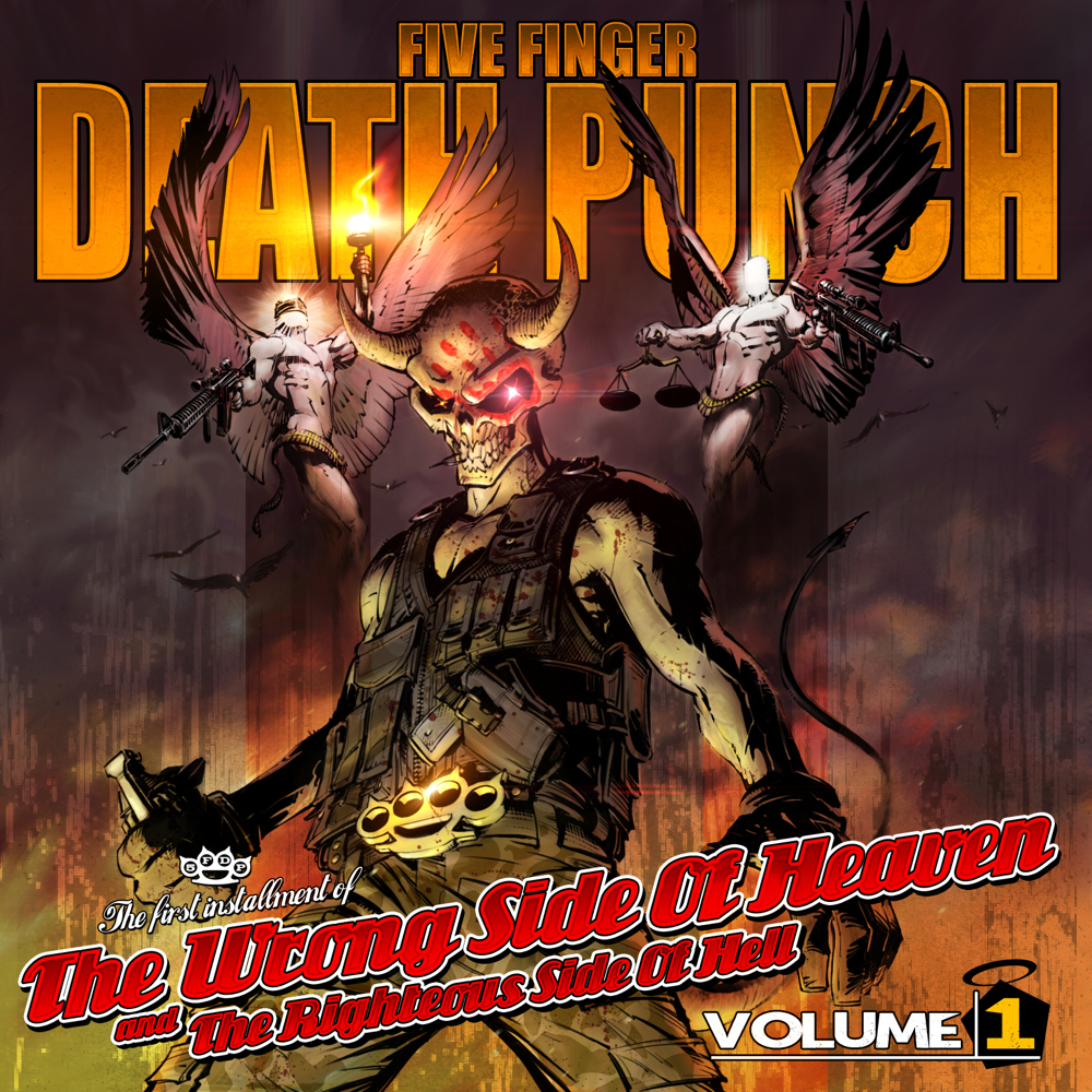 The Wrong Side Of Heaven And The Righteous Side Of Hell Volume 1 - Five Finger Death Punch - Cover