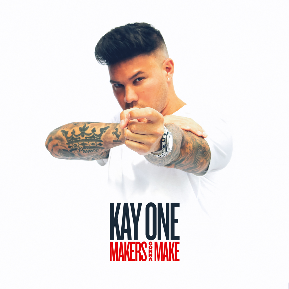 Makers Gonna Make - Kay One - Cover